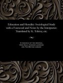 Education and Heredity: Sociological Study with a Foreword and Notes by the Interpreter: Translated by K. Tolstoy, Etc.