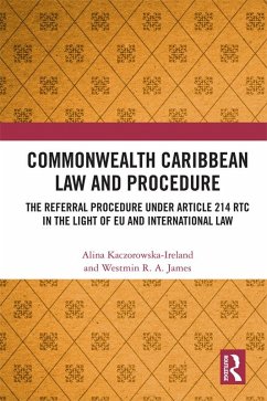 Commonwealth Caribbean Law and Procedure (eBook, ePUB) - Kaczorowska-Ireland, Alina; James, Westmin