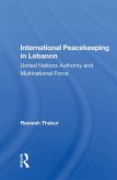 International Peacekeeping In Lebanon (eBook, ePUB)