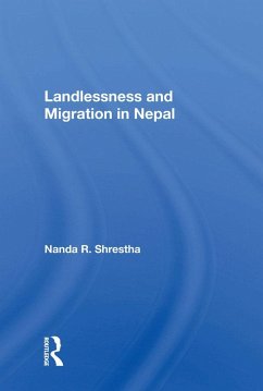Landlessness And Migration In Nepal (eBook, ePUB) - Shrestha, Nanda R.