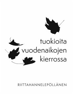 Tuokioita vuodenaikojen kierrossa (eBook, ePUB)