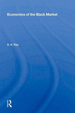 Economics Of The Black Market (eBook, PDF) - Ray, S. K.