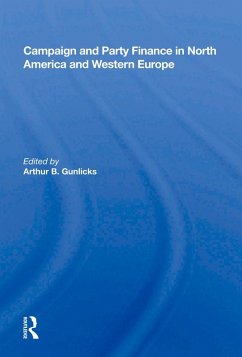 Campaign And Party Finance In North America And Western Europe (eBook, PDF)