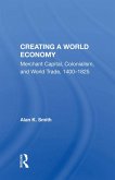 Creating A World Economy (eBook, PDF)