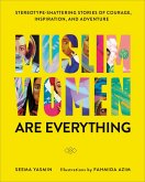 Muslim Women Are Everything (eBook, ePUB)