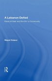 A Lebanon Defied (eBook, PDF) A Lebanon Defied (eBook, PDF)