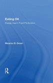 Eating Oil: Energy Use In Food Production (eBook, PDF)