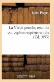 La Vie Et Pensée, Essai de Conception Expérimentale