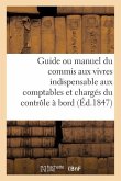 Guide Ou Manuel Du Commis Aux Vivres Indispensable Aux Comptables Et Chargés Du Contrôle À Bord