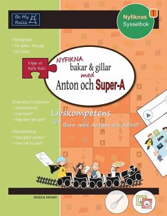 Cover Nyfikna Bakar & Gillar Med Anton Och Super-A: Livskompetens for Barn Med Autism Och ADHD