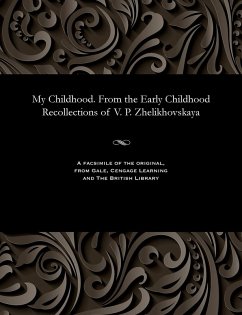 Cover My Childhood. from the Early Childhood Recollections of V. P. Zhelikhovskaya