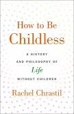 How to Be Childless (eBook, PDF)