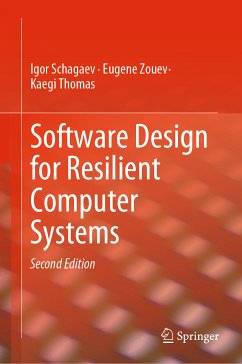 Software Design for Resilient Computer Systems (eBook, PDF) - Schagaev, Igor; Zouev, Eugene; Thomas, Kaegi