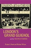 London's Grand Guignol and the Theatre of Horror (eBook, ePUB)