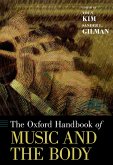 The Oxford Handbook of Music and the Body (eBook, ePUB)