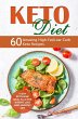 Keto Diet: 60 Amazing High-Fat/Low-Carb... - Bild 1
