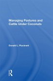 Managing Pastures and Cattle Under Coconuts (eBook, ePUB)