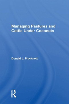 Managing Pastures And Cattle Under Coconuts (eBook, ePUB) - Plucknett, Donald L.