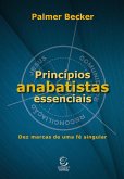 Princípios anabatistas essenciais (eBook, ePUB)
