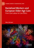 Racialised Workers and European Older-Age Care (eBook, PDF)