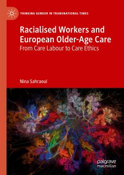 Racialised Workers and European Older-Age Care (eBook, PDF) - Sahraoui, Nina