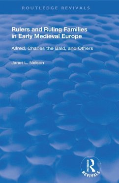 Rulers and Ruling Families in Early Medieval Europe (eBook, PDF) - Nelson, Janet L.