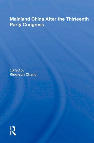 Mainland China After The Thirteenth Party Congress (eBook, PDF)
