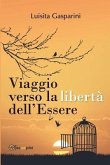 Viaggio verso la libertà dell'Essere