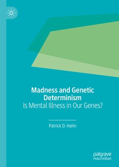 Madness and Genetic Determinism (eBook, PDF) - Hahn, Patrick D.