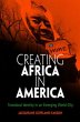 Creating Africa in America (eBook, ePUB) - Bild 1