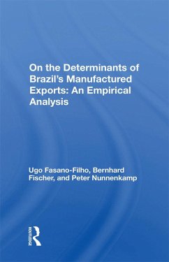 On the Determinants of Brazil's Manufactured Exports: An Empirical Analysis (eBook, PDF) - Fasano-Filho, Ugo