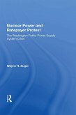 Nuclear Power And Ratepayer Protest (eBook, ePUB)