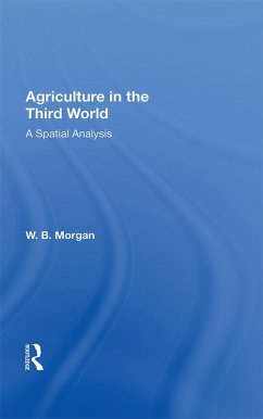 Agriculture In Third Wrl/h (eBook, ePUB) - Morgan, W. B.