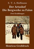 Der Artushof / Die Bergwerke zu Falun (Großdruck)