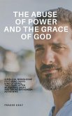 The Abuse of Power and the Grace of God (Biblical Monologues) (eBook, ePUB) The Abuse of Power and the Grace of God (Biblical Monologues) (eBook, ePUB)
