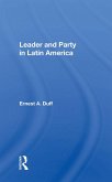Leader And Party In Latin America (eBook, PDF)