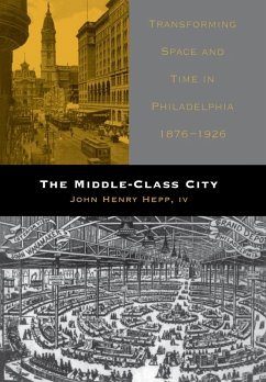 The Middle-Class City (eBook, ePUB) - Iv, John Henry Hepp