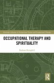 Occupational Therapy and Spirituality (eBook, PDF)