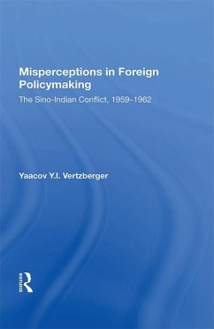 Misperceptions In Foreign Policymaking (eBook, ePUB) - Vertzberger, Yaacov Y. I. Misperceptions In Foreign Policymaking (eBook, ePUB) - Vertzberger, Yaacov Y. I.