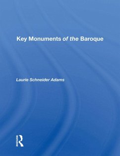 Key Monuments Of The Baroque (eBook, PDF) - Adams, Laurie Schneider