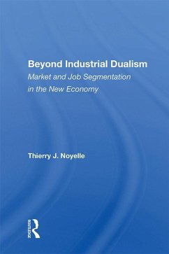 Beyond Industrial Dualism (eBook, ePUB) - Noyelle, Thierry J.