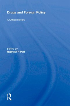Drugs And Foreign Policy (eBook, PDF)