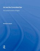 Art And The Committed Eye (eBook, ePUB)