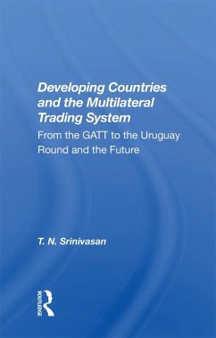Developing Countries And The Multilateral Trading System (eBook, PDF) - Srinivasan, T. N.
