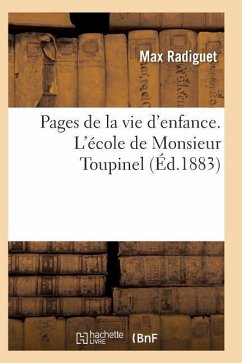 Pages de la Vie d'Enfance. l'École de Monsieur Toupine - Radiguet-M