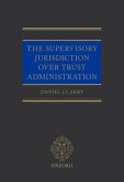 The Supervisory Jurisdiction Over Trust Administration (eBook, ePUB)