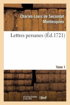 Lettres Persanes. Tome 1 - Montesquieu