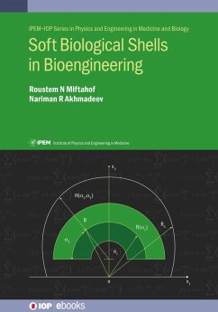Soft Biological Shells in Bioengineering (eBook, ePUB) - Miftahof, Roustem N; Akhmadeev, Nariman R