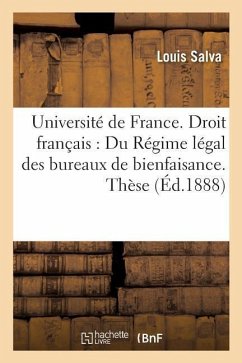 Université de France. Droit Français: Du Régime Légal Des Bureaux de Bienfaisance. Thèse - Salva, Louis