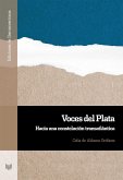 Voces del Plata : hacia una constelación transatlántica